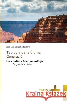 Teología de la Última Generación González Santana, José Luis 9786209974380