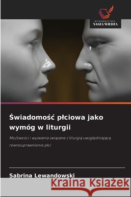 Świadomośc plciowa jako wymóg w liturgii Lewandowski, Sabrina 9786209981906