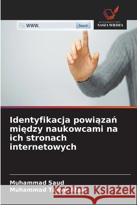 Identyfikacja powiązań między naukowcami na ich stronach internetowych Muhammad Saud Muhammad Tanvir Afzal 9786209984303