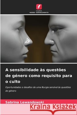 A sensibilidade às questões de género como requisito para o culto Lewandowski, Sabrina 9786209984464