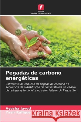Pegadas de carbono energéticas Javed, Ayesha, Rafique, Yasir 9786209990939 Edicoes Nosso Conhecimento