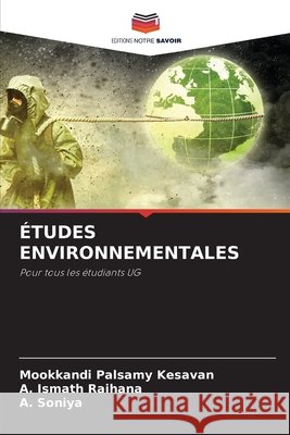 ?tudes Environnementales Mookkandi Palsamy Kesavan A. Ismath Raihana A. Soniya 9786209991660