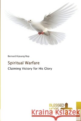 Spiritual Warfare Bernard Kipsang Rop 9786209993060