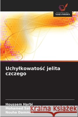 Uchylkowatośc jelita czczego Harbi, Houssem, Jarra, Mohamed Salah, Dammak, Nouha 9786209996443