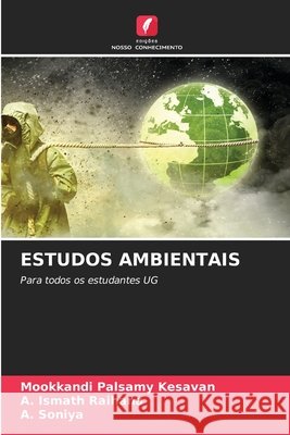 Estudos Ambientais Mookkandi Palsamy Kesavan A. Ismath Raihana A. Soniya 9786209996788