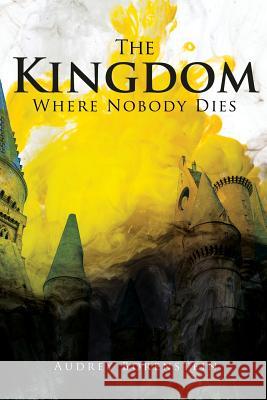 The Kingdom Where Nobody Dies Audery Borenstein 9786214340057 Omnibook Co.