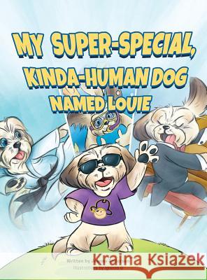 My Super-Special, Kinda-Human Dog Named Louie Jeanne Andersen 9786214340378 Omnibook Co.