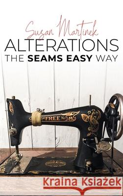 Alterations: The Seams Easy Way (New Edition) Susan Martinek 9786214340705 Omnibook Co.