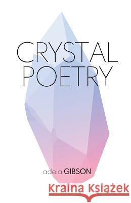 Crystal Poetry Adela Gibson 9786214340828 Omnibook Co.