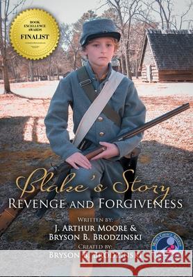 Blake's Story (Colored - 3rd Edition): Revenge and Forgiveness Moore, J. Arthur 9786214341191 Omnibook Co.