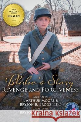 Blake's Story (Black & White - 3rd Edition): Revenge and Forgiveness Moore, J. Arthur 9786214341214 Omnibook Co.
