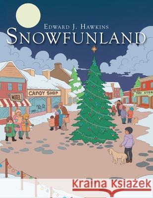 Snowfunland Edward J Hawkins 9786214341276 Omnibook Co.