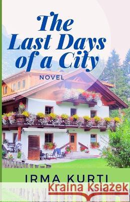 The last Days Of A City Irma Kurti 9786214701773