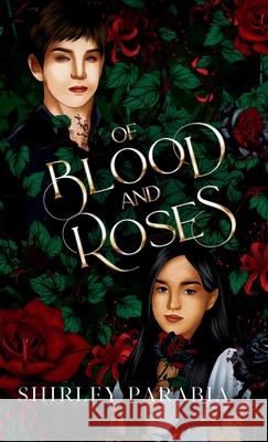 Of Blood and Roses (The Artist Rendition) Shirley Siaton Shirley Parabia 9786214901234