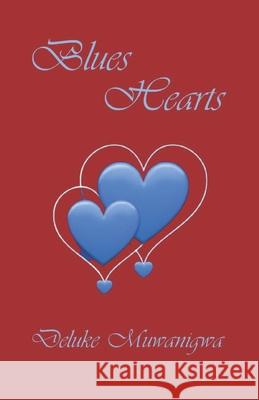 Blues Hearts Deluke Muwanigwa 9786218261860 Poetry Planet Book Publishing House