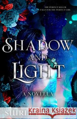 Shadow and Light (The Steamy Edition) Shirley Siaton 9786218371385 Inky Sword Book Publishing