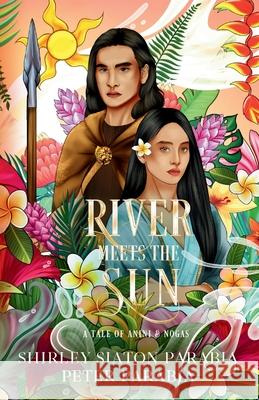 River Meets the Sun (The Artist Rendition) Shirley Siaton Peter Parabia Shirley Parabia 9786218431119