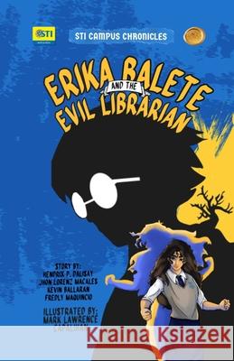 Erika Balete And The Evil Librarian Lolakwentosera                           Hendrix Dalisay Mark Lawrence Capalihan 9786218460065 Lolakwentosera Book Publishing