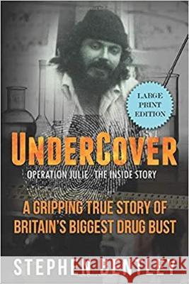 Undercover: Operation Julie - The Inside Story Stephen Bentley 9786219619042 Hendry Publishing