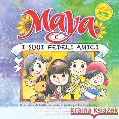 Maya e i suoi fedeli amici Bernadette Mondejar-Schlueter, Ed Rompal, Leonardo Nigro 9786219639132 Amazon Digital Services LLC - KDP Print US