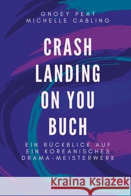 Crash Landing On You Buch Michelle Cabling Gnoey Peat 9786219643030 Bartlet Book Publishing