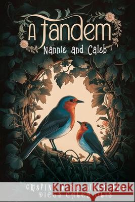 A Tandem: Nannie and Caleb Diegs Caleb Olis Chris Mae Oli Romeo C., Jr. Morales 9786219694636