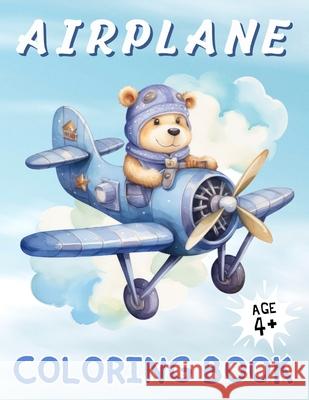 Airplane Coloring Book: A Sky High Coloring Adventure for Kids Ages 4 & Above ǀ 50 Images ǀ Large Print ǀ Perfect Gifts for Kid Dion McAdams 9786249320291