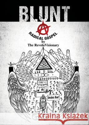 Blunt: A Radical Gospel The Revoluvisionary 9786249748408 Revoluvisionary