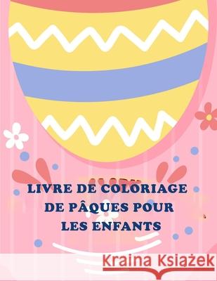 Livre de Coloriage de Pâques Pour Les Enfants Books, Deeasy 9786250885109