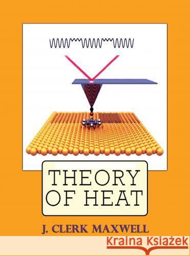 Theory of Heat J. Clerk Maxwell 9786253870140