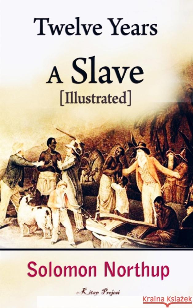 Twelve Years a Slave Solomon Northup 9786253870324 E-Kitap Projesi & Cheapest Books