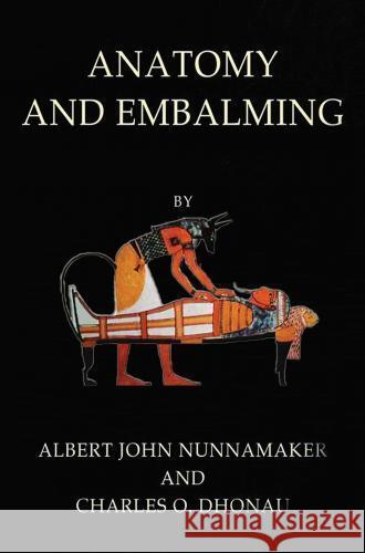 Anatomy & Embalming Nunnamaker, Albert John 9786253870355