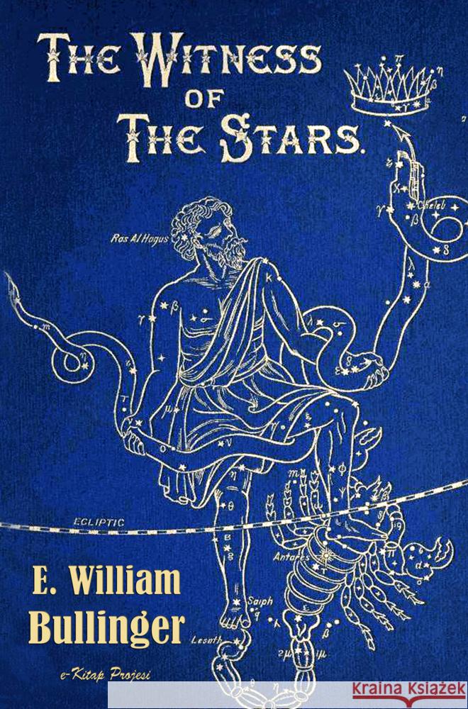 Witness of the Stars E. William Bullinger 9786253870591