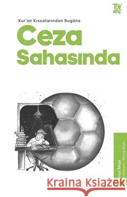 Kur'an Kıssalarından Bug?ne Ceza Sahasında Yunus Meşe 9786254282751