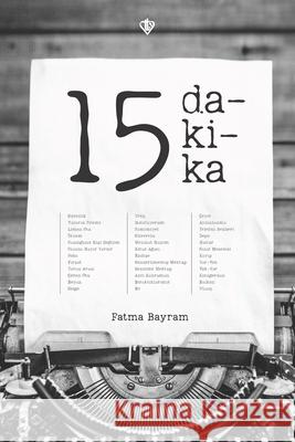 15 Dakika Fatma Bayram 9786254283239 Turkiye Diyanet Vakfı (Tdv)- Broadcastin