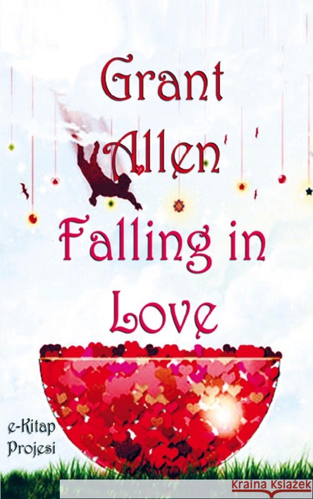 Falling in Love Grant Allen 9786256004337 E-Kitap Projesi & Cheapest Books