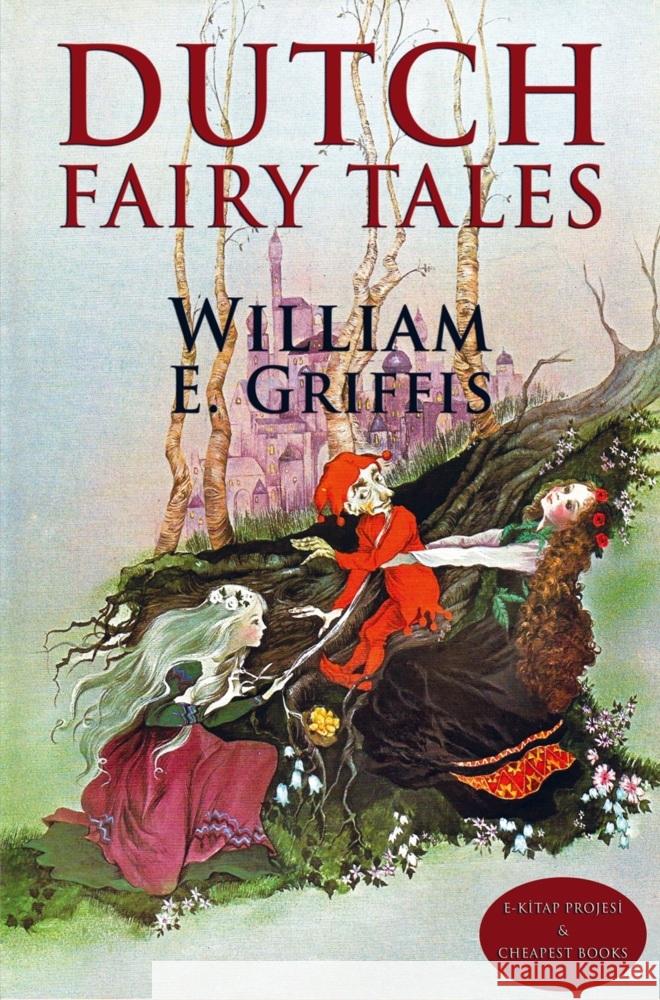 Dutch Fairy Tales William E. Griffis 9786256004832