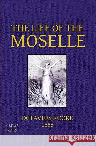 The Life of the Moselle Octavius Rooke 9786256014572