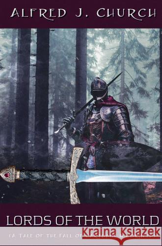 Lords of the World Alfred J. Church 9786256014657