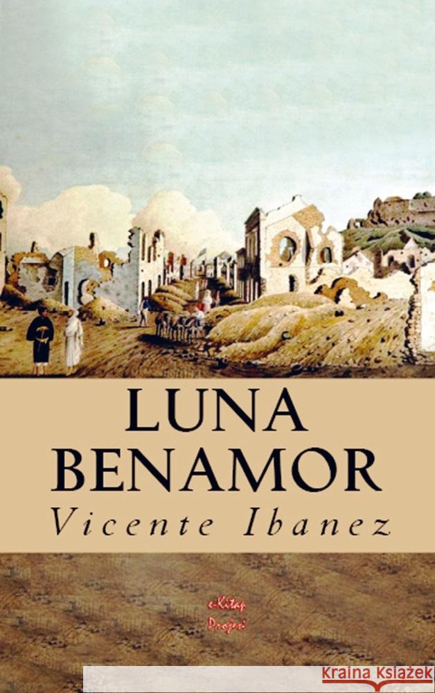 Luna Benamor Vicente Blasco Ibanez 9786256014725 E-Kitap Projesi & Cheapest Books