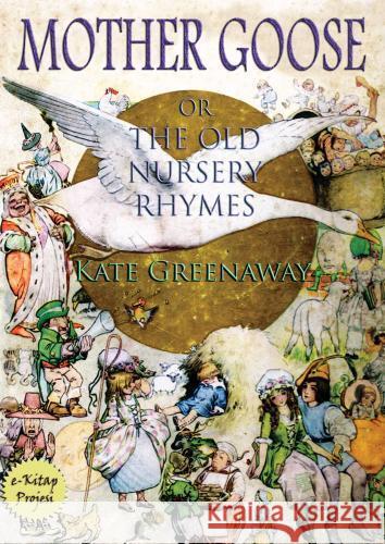 Mother Goose or the Old Nursery Rhymes Kate Greenaway 9786256014985