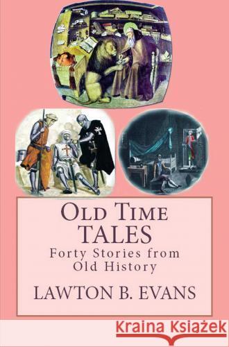 Old Time Tales Lawton B. Evans 9786256015159