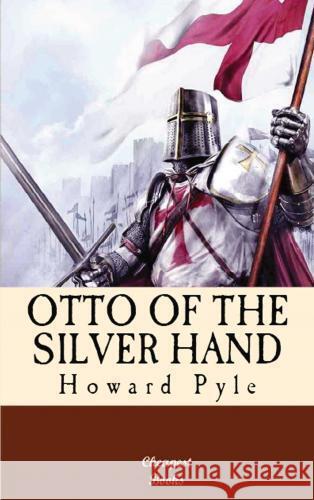 Otto of the Silver Hand Howard Pyle 9786256015272