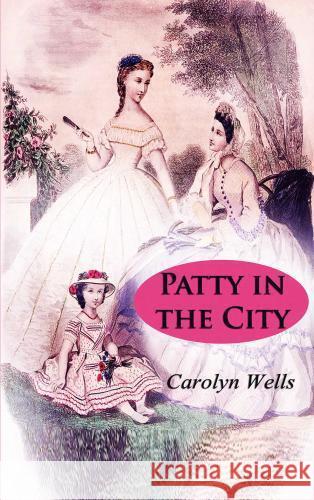 Patty in the City Carolyn Wells 9786256015340 E-Kitap Projesi & Cheapest Books
