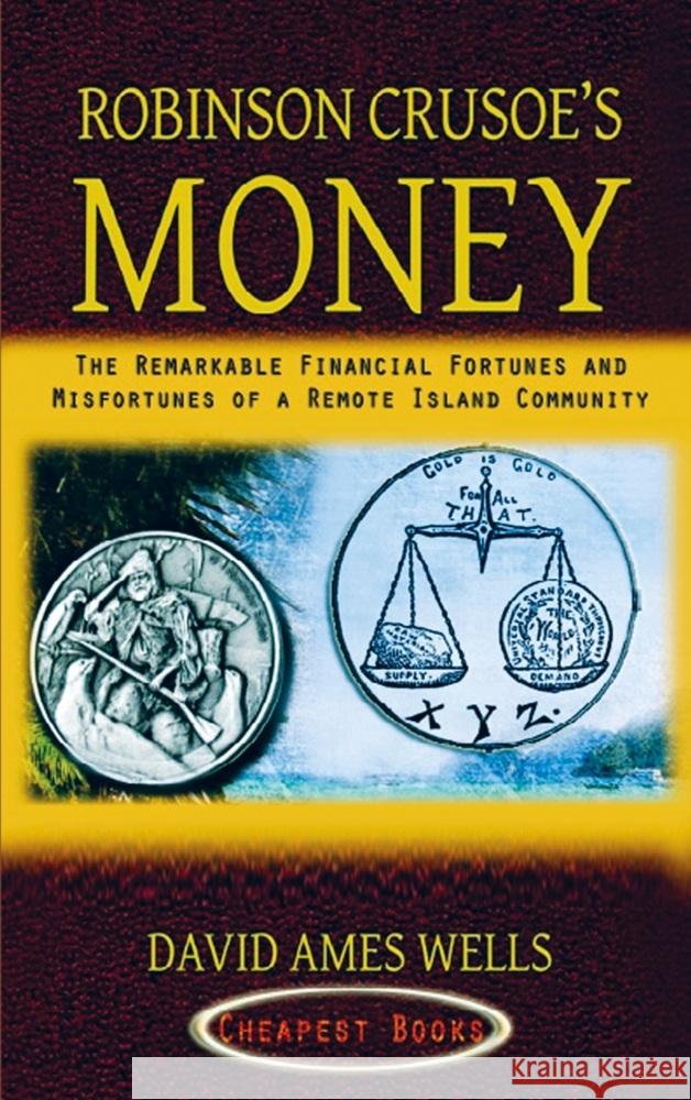 Robinson Crusoe's Money David A. Wells 9786256015715