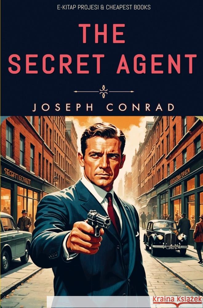 The Secret Agent Joseph Conrad 9786256235632 E-Kitap Projesi & Cheapest Books