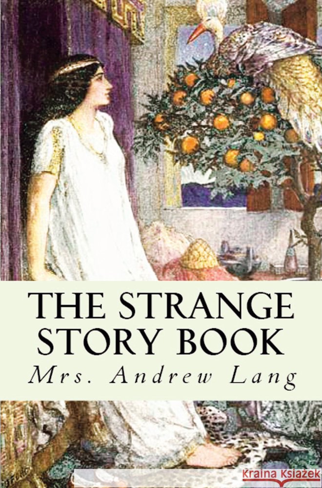 The Strange Story Book Andrew Lang 9786256235793 E-Kitap Projesi & Cheapest Books