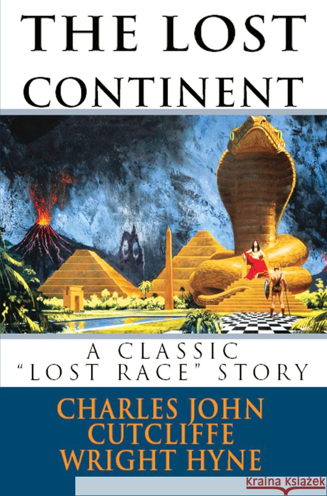 The Lost Continent Charles John Cutcliffe Wright Hyne 9786256308145