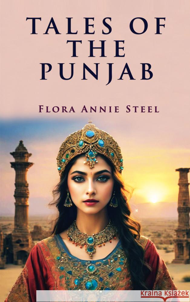 Tales of the Punjab Flora Annie Steel 9786256310179