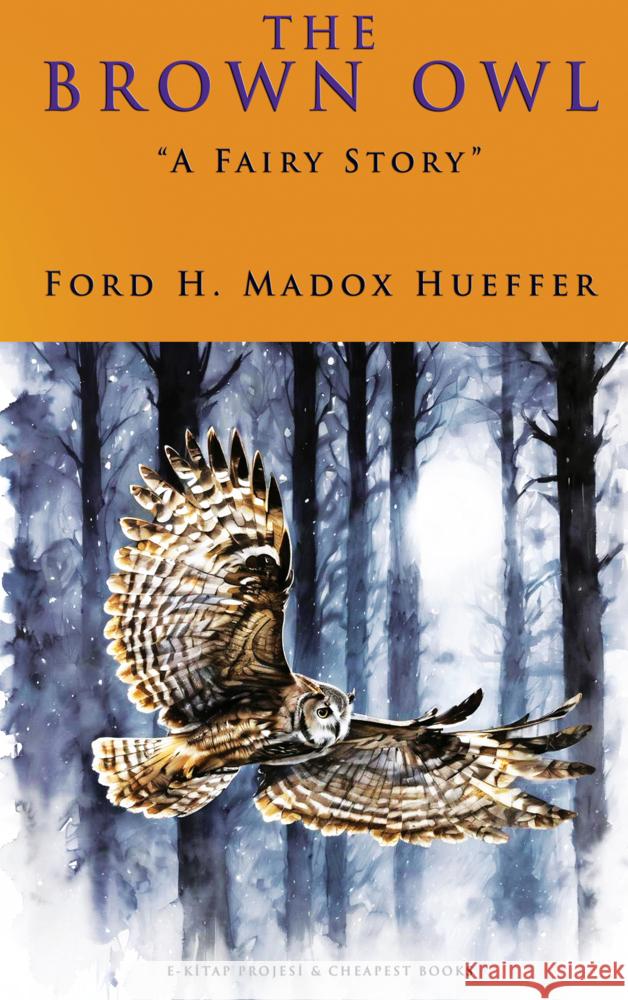 The Brown Owl Ford H. Madox Hueffer 9786256310445